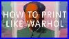 How_To_Print_Like_Warhol_Tate_01_dab